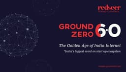 Redseer Ground Zero 6.0 – Golden Age of India Internet | Event Report