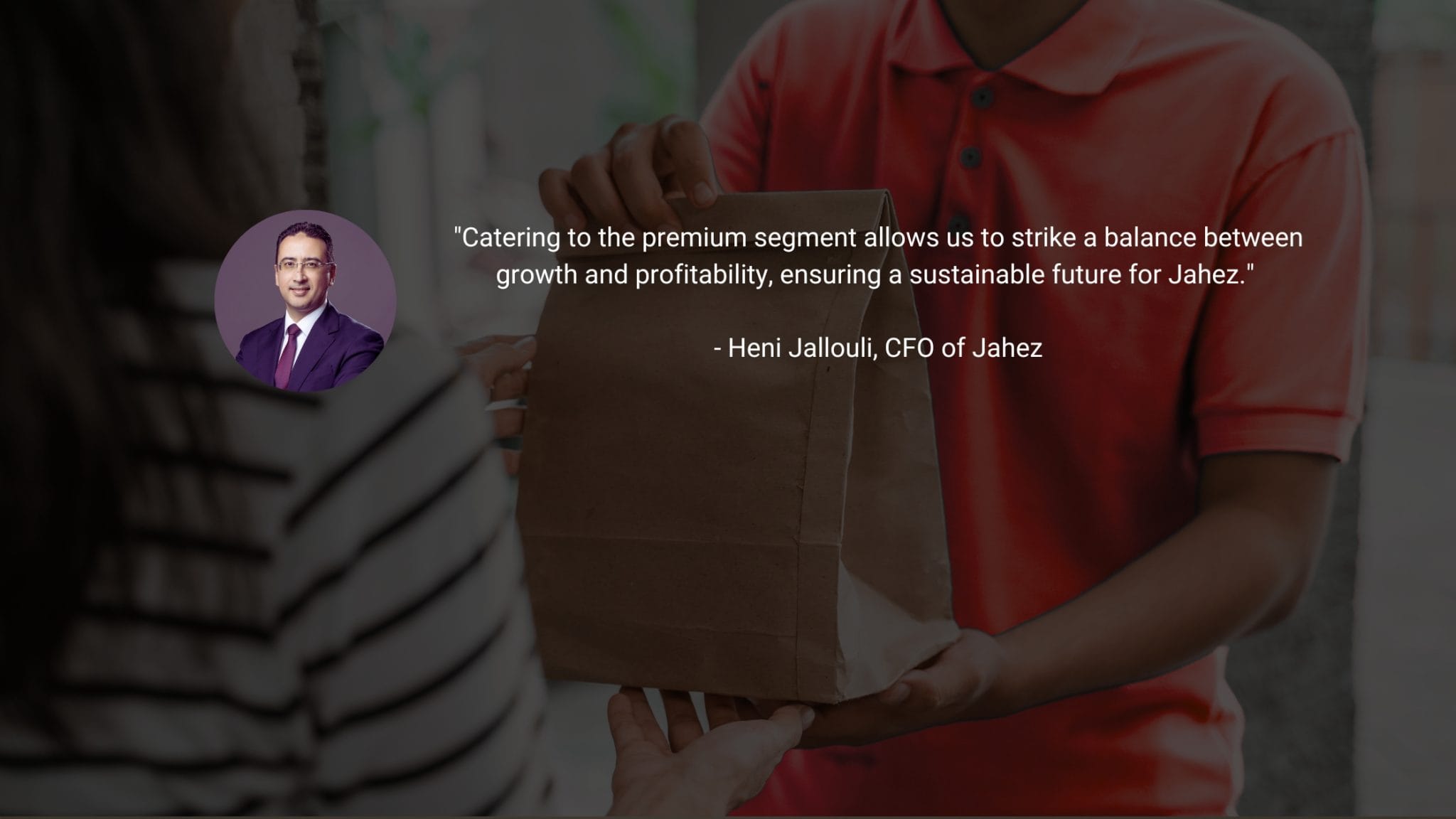 Charting the Course: Jahez CFO Heni Jallouli Unravels the Dynamics of Saudi Arabia’s Food Delivery Landscape