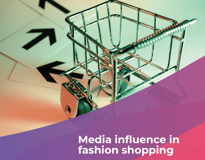 Media influence in fashion shopping