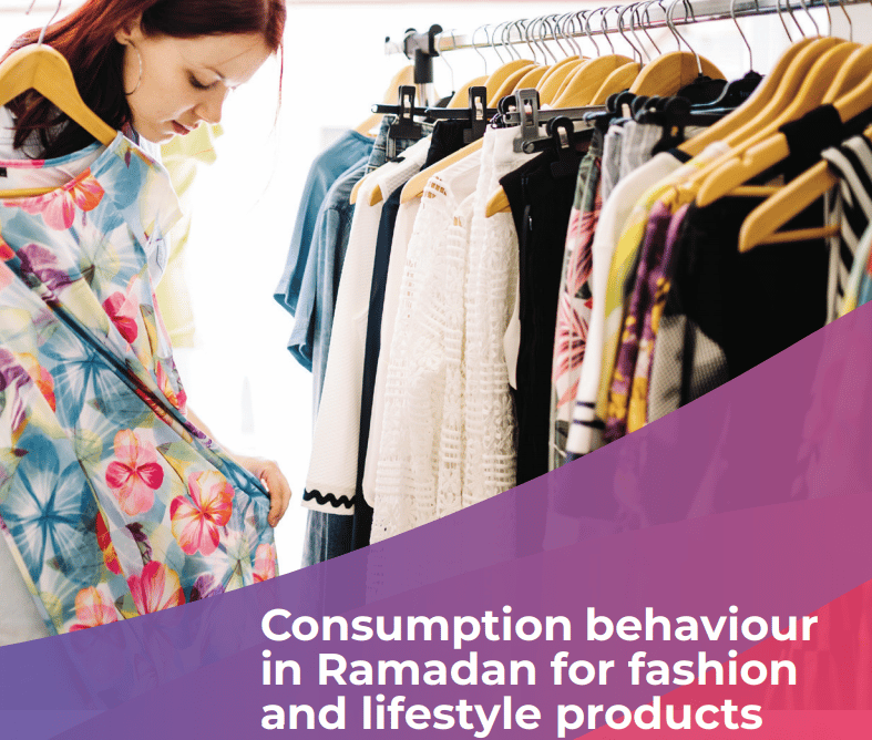 Consumption behaviour in Ramadan for fashion and lifestyle products